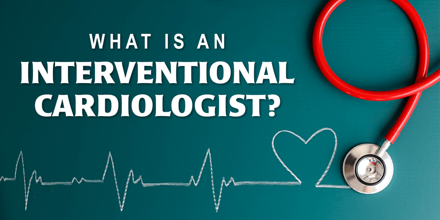 What Is An Interventional Cardiologist